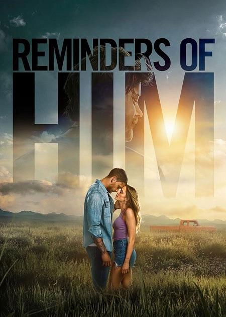 REMINDERS OF HIM - LA PARTE MIGLIORE DI TE