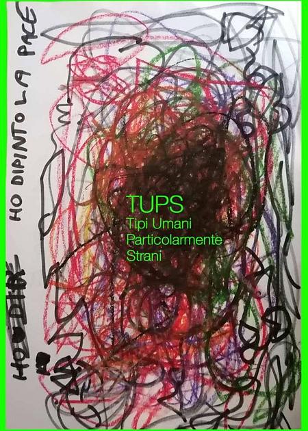 TUPS - TIPI UMANI PARTICOLARMENTE STRANI
