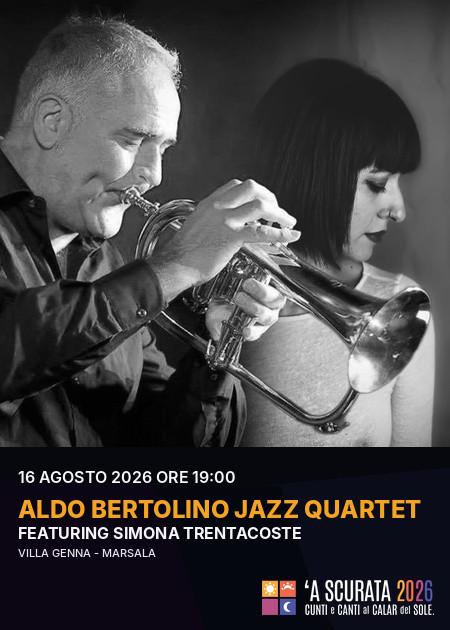 ALDO BERTOLINO JAZZ QUARTET - 'A Scurata 2026