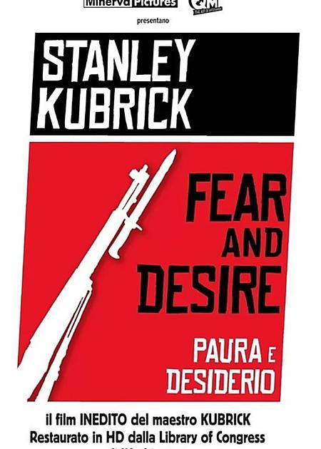 FEAR AND DESIRE - PAURA E DESIDERIO