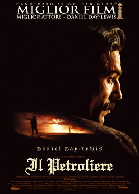 IL PETROLIERE (THERE WILL BE BLOOD)