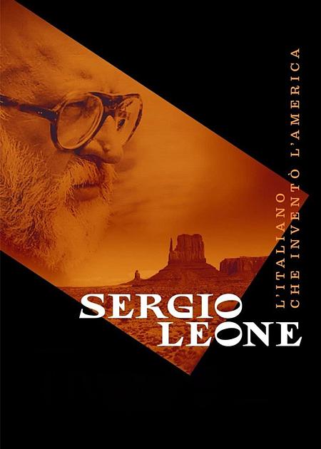SERGIO LEONE - L'ITALIANO CHE INVENTO' L'AMERICA
