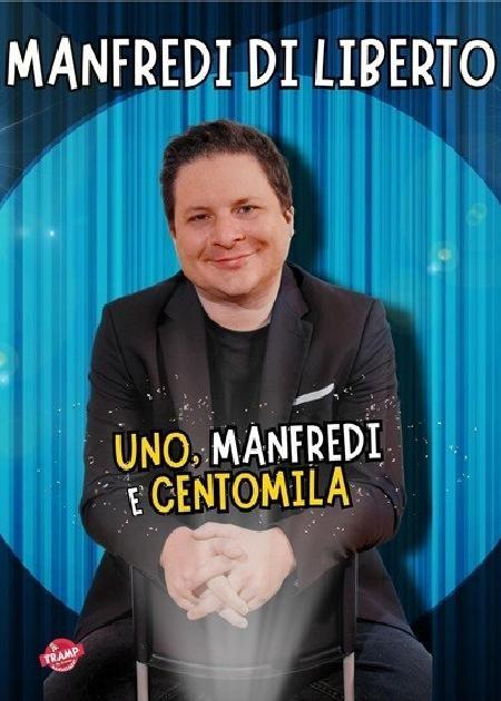 Manfredi di Liberto in " uno , Manfredi e centomila"