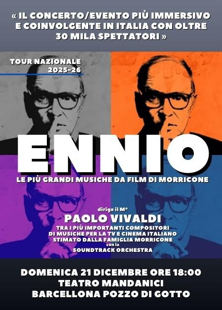 “ENNIO” LE GRANDI MUSICHE DA FILM DI MORRICONE - TOUR 25-26