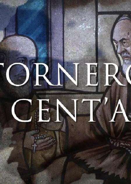 PADRE PIO TORNERO' TRA CENTANNI