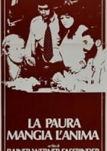 LA PAURA MANGIA L'ANIMA (ANGST ESSEN SEELE AUF) (ED. REST.)