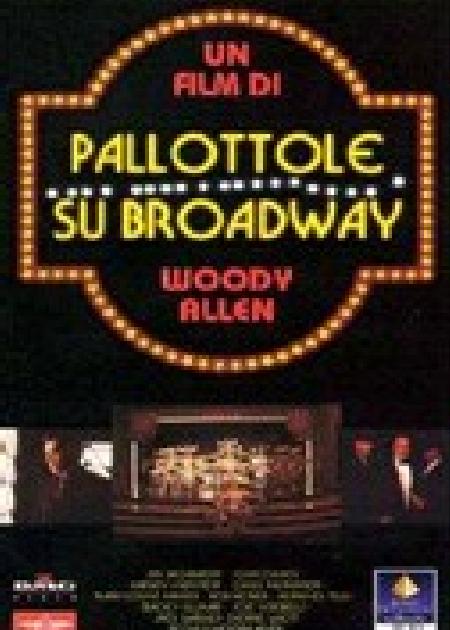 PALLOTTOLE SU BROADWAY (BULLETS OVER BROADWAY) (RIED.)