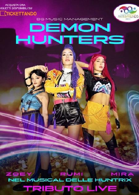 "DEMON HUNTERS - IL MUSICAL DELLE HUNTRIX" TRIBUTO LIVE