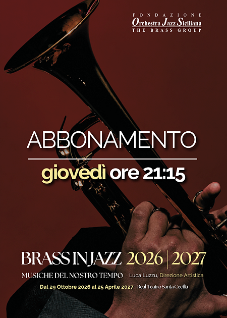 Giovedi ore 21.15 Abbonamento Brass in Jazz 26/27