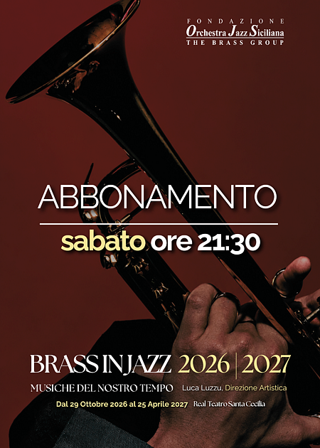 Sabato ore 21.30 Abbonamento Brass in Jazz 26/27