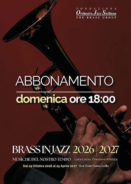 Domenica ore 18.00 Abbonamento Brass in Jazz 26/27