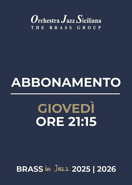 Abbonamento Brass in Jazz giovedi 21.15