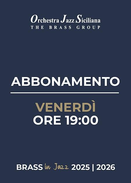 Abbonamento Brass in Jazz venerdi ore 19.00