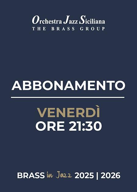 Abbonamento Brass in Jazz venerdi ore 21.30