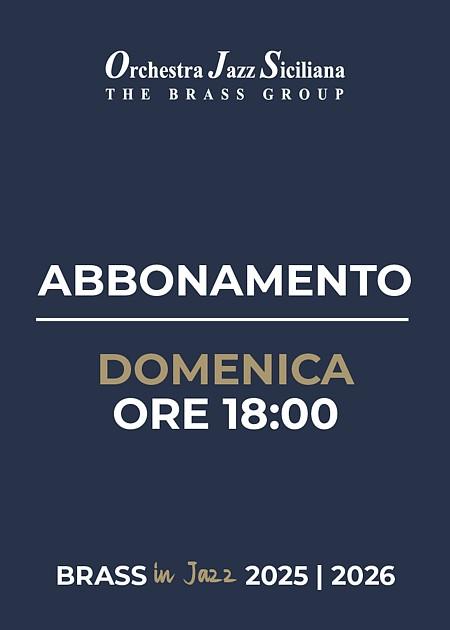 Abbonamento Brass in Jazz Domenica ore 18.00
