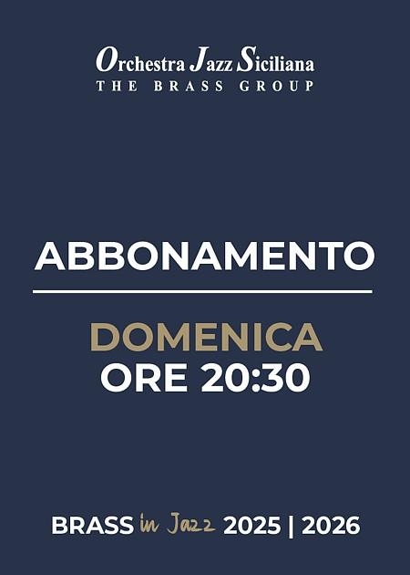 Abbonamento Brass in Jazz Domenica ore 20.30