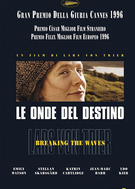 LE ONDE DEL DESTINO (BREAKING THE WAVES) (RIED.)