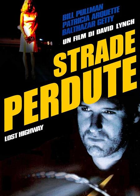STRADE PERDUTE (LOST HIGHWAY)