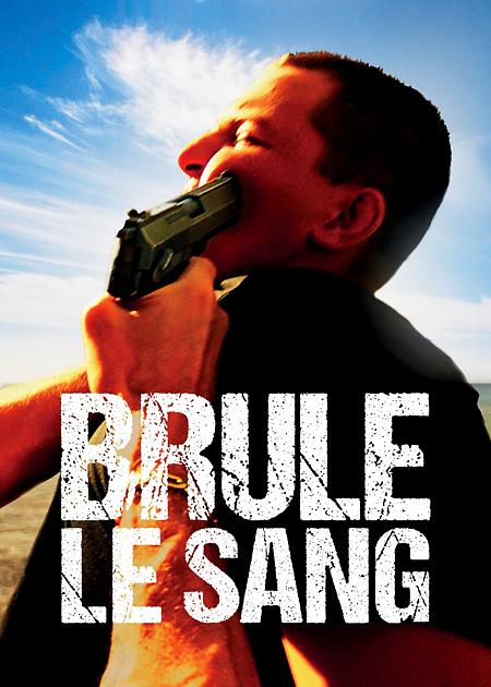 BRULE LE SANG