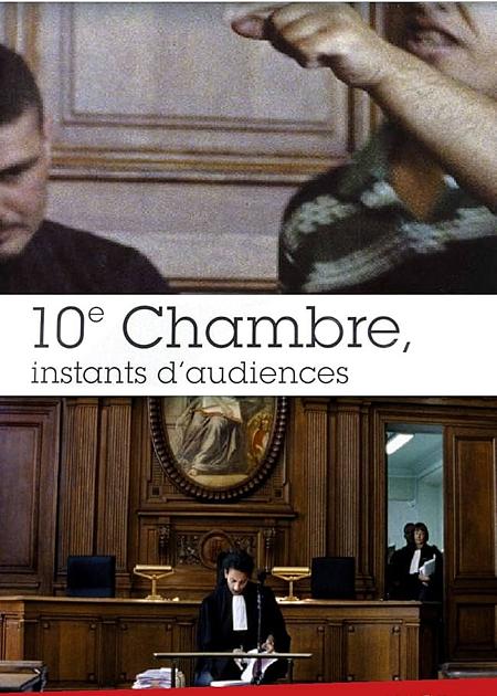 10EME CHAMBRE - INSTANTS D'AUDIENCE