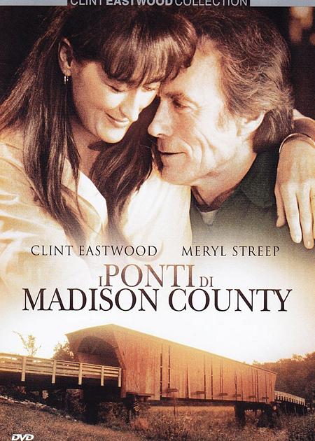 I PONTI DI MADISON COUNTY (THE BRIDGES OF MADISON COUNTY)