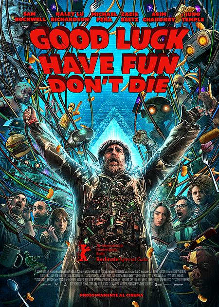 GOOD LUCK, HAVE FUN, DON'T DIE
