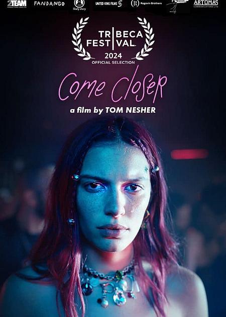 COME CLOSER