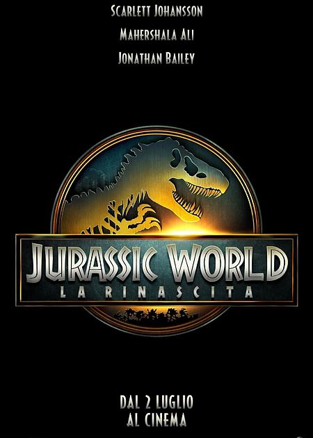 JURASSIC WORLD - LA RINASCITA (JURASSIC WORLD REBIRTH)