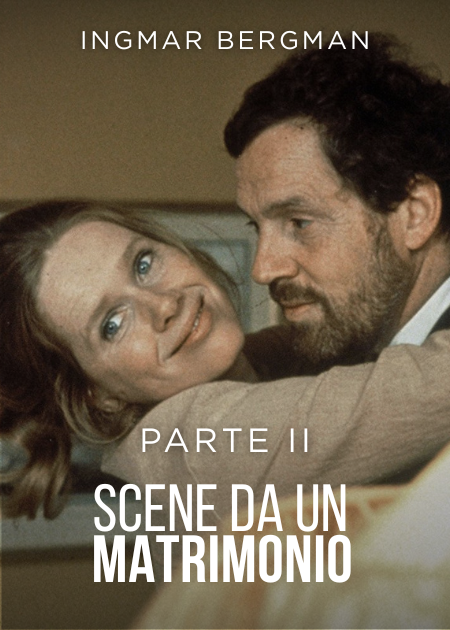 SCENE DA UN MATRIMONIO - PARTE II