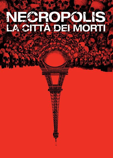 NECROPOLIS - LA CITTA' DEI MORTI (AS ABOVE, SO BELOW)