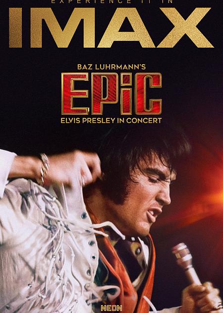 EPIC: ELVIS PRESLEY IN CONCERT - 2D IMAX