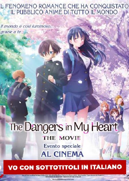 THE DANGERS IN MY HEART - THE MOVIE - V. O.
