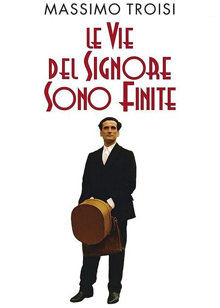 LE VIE DEL SIGNORE SONO FINITE