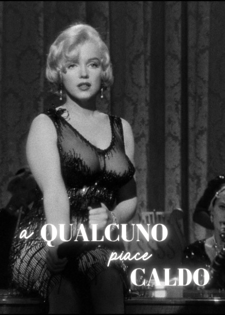 A QUALCUNO PIACE CALDO