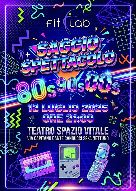 SAGGIO SPETTACOLO 80s 90s 00s