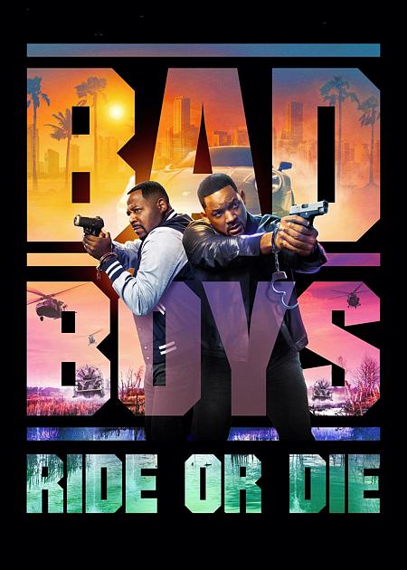 BAD BOYS - RIDE OR DIE