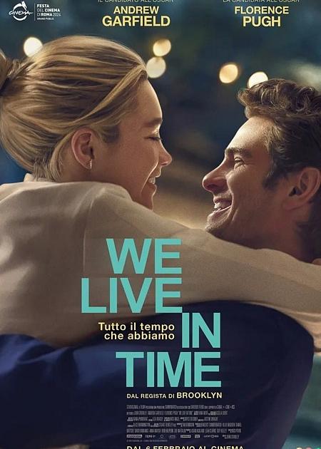 WE LIVE IN TIME - TUTTO IL TEMPO CHE ABBIAMO