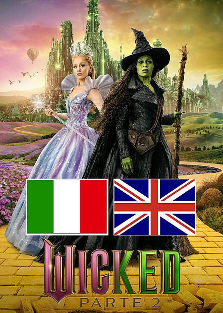 WICKED - PARTE 2 (DIALOGHI IN ITALIANO, CANZONI IN INGLESE)
