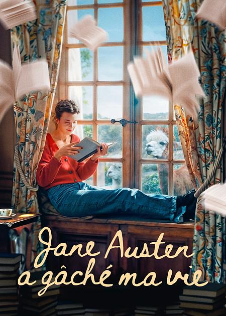 JANE AUSTEN HA STRAVOLTO LA MIA VITA (JANE AUSTEN A GÂCHÉ MA VIE)