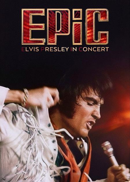 EPIC: ELVIS PRESLEY IN CONCERT
