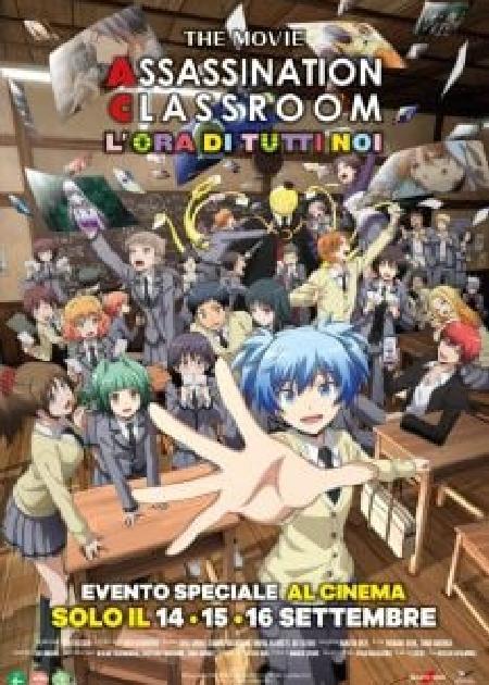 ASSASSINATION CLASSROOM - IL FILM: L'ORA DI TUTTI NOI