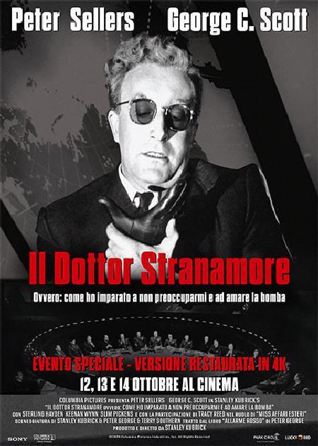 IL DOTTOR STRANAMORE. OVVERO: COME IMPARAI A NON PREOCCUPARMI E AD AMARE LA BOMBA - V.O - EDIZIONE RESTAURATA IN 4K.