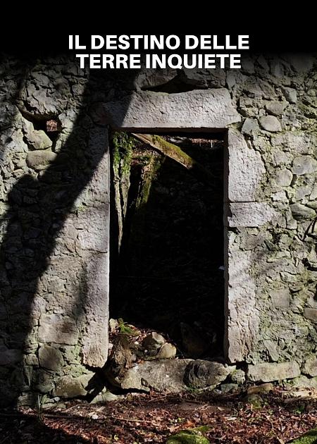 IL DESTINO DELLE TERRE INQUIETE