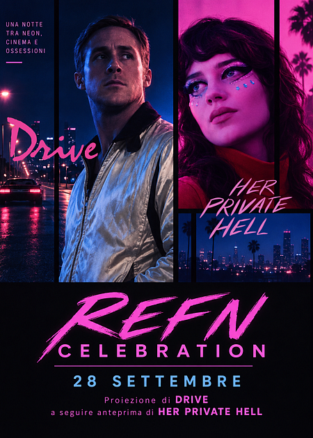 REFN CELEBRATION - DRIVE 4K + HER PRIVATE HELL