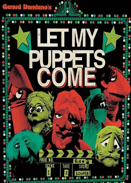 LET MY PUPPETS COME