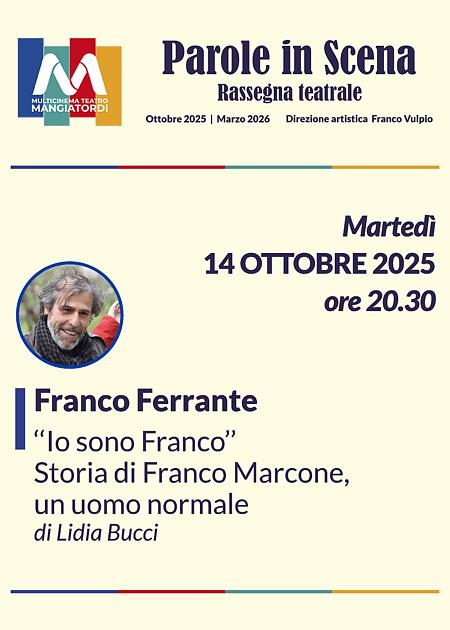 IO SONO FRANCO (F. FERRANTE) - PAROLE IN SCENA