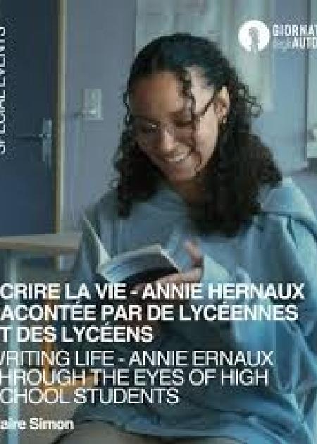 SCRIVERE LA VITA - ANNIE ERNAUX RACCONTATA DALLE STUDENTESSE E DAGLI STUDENTI