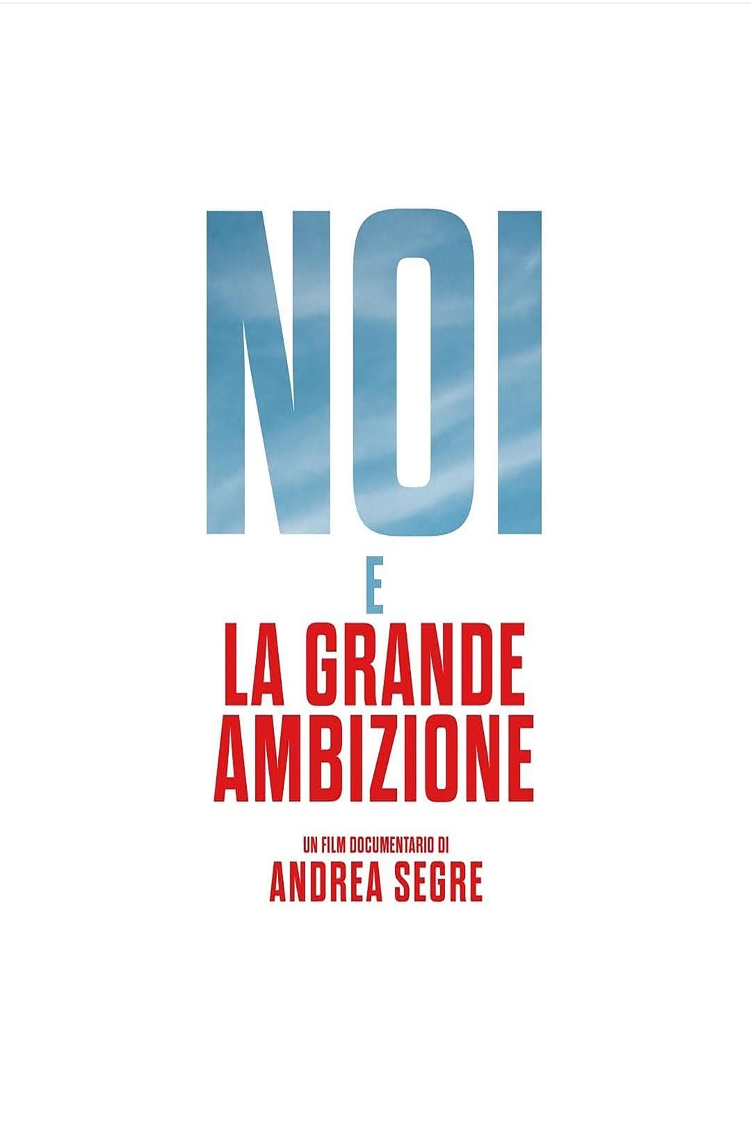 Immagine del film Noi e la grande ambizione