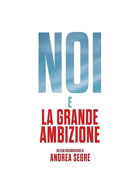 NOI E LA GRANDE AMBIZIONE