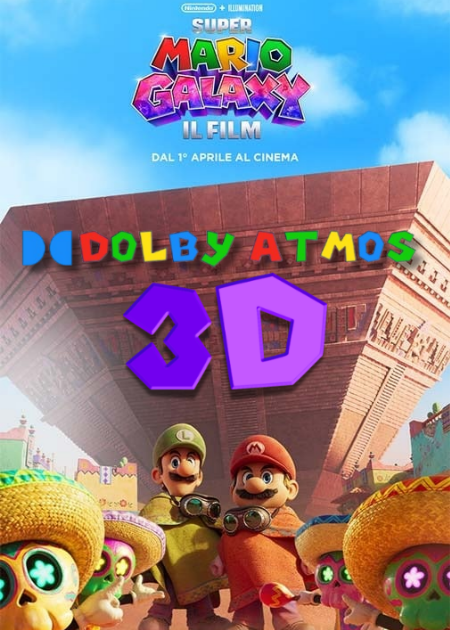 SUPER MARIO GALAXY - IL FILM - DOLBY ATMOS - 3D